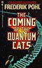 The Coming of the Quantum Cats